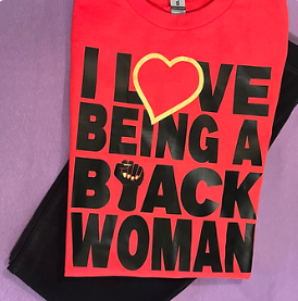 I ❤️ Being A Black Woman