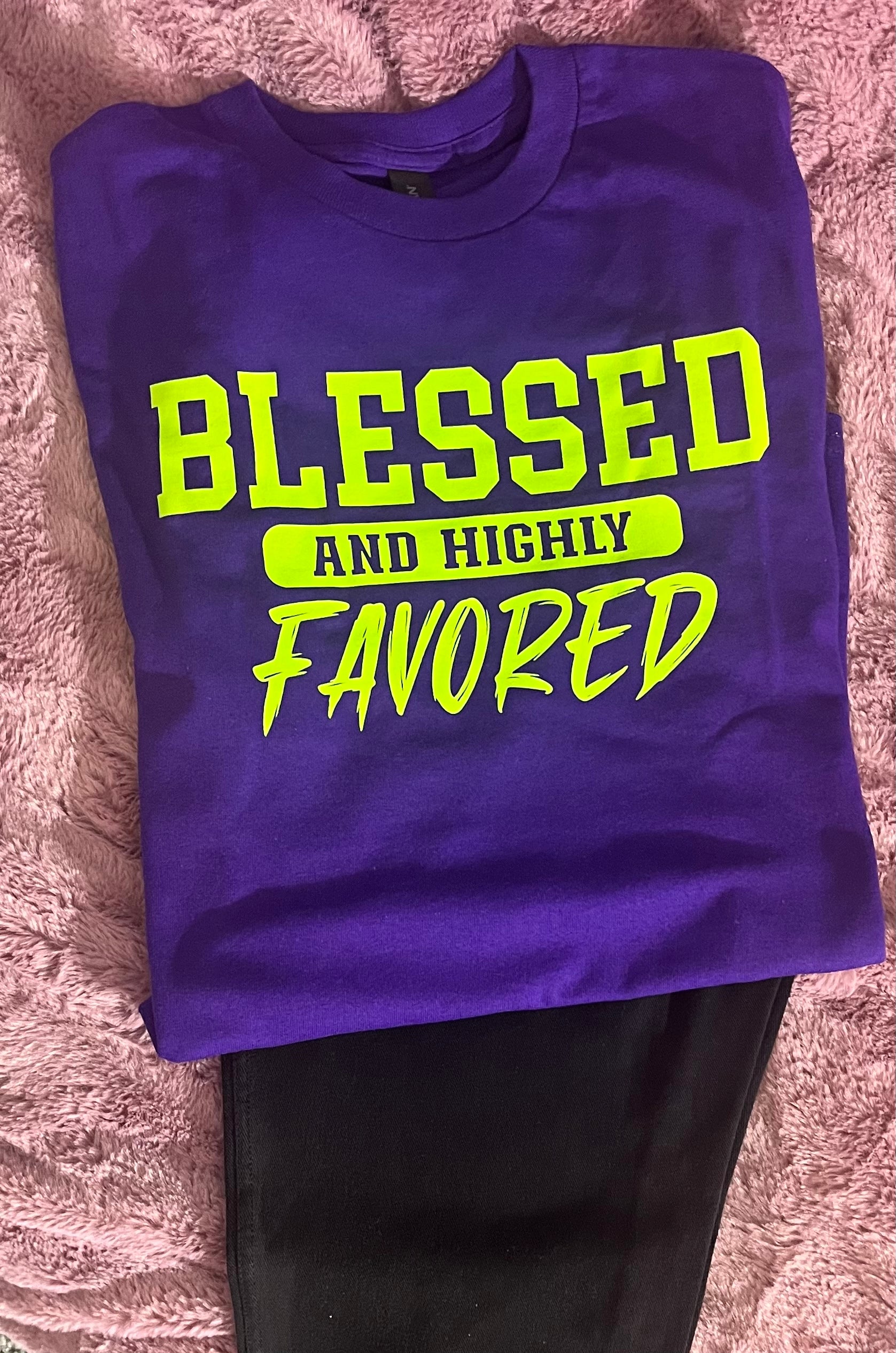 Blessed and High Favored