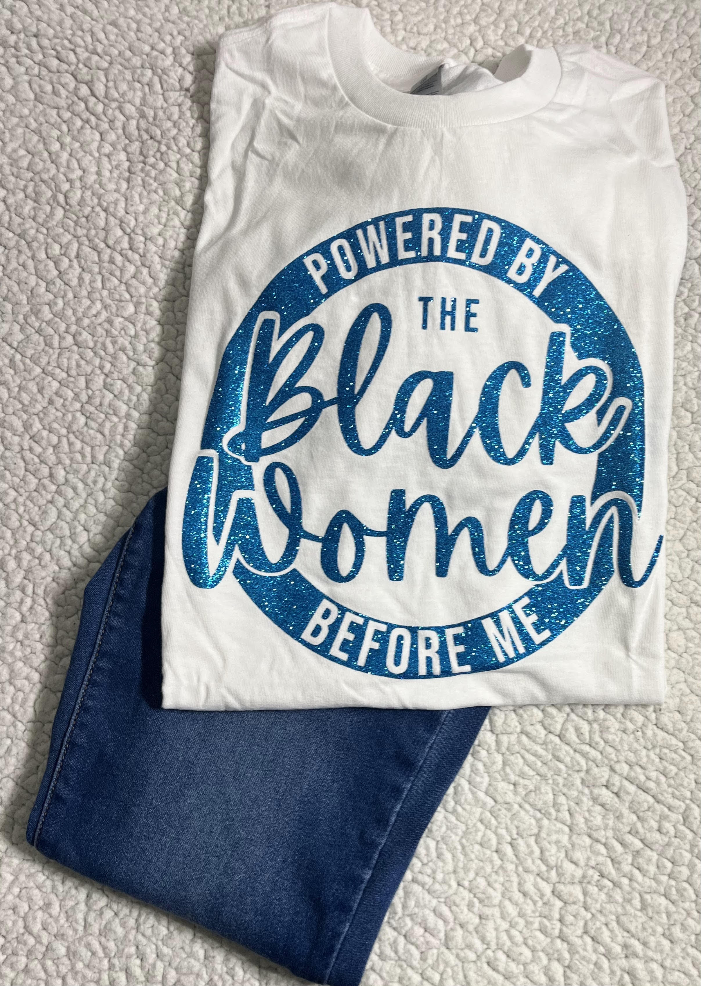 POWERED BY THE BLACK WOMEN BEFORE ME